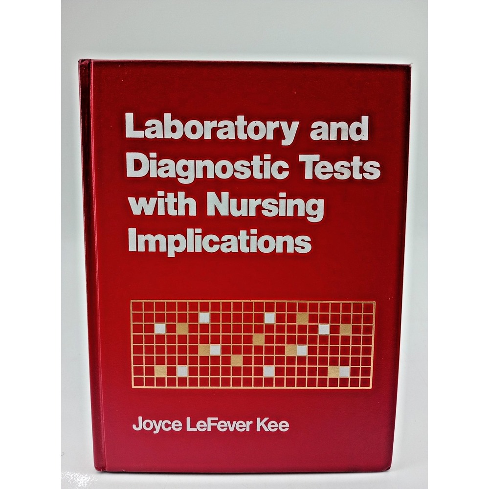 Laboratory & Diagnostic Tests With Nursing Implications – LeFevre Hardcover